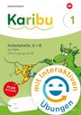 Karibu. Paket Arbeitshefte 1 (Teil A und B) Schulausgangsschrift zur Fibel Verbrauch plus Beilagen und mit interaktiven Übungen, Buch