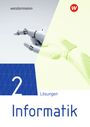 : Informatik 2. Lösungen Lehrwerk für die gymnasiale Oberstufe, Buch