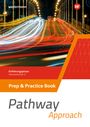 Iris Edelbrock: Pathway Approach. Prep & Practice Book. Einführungsphase Sekundarstufe II - Ausgabe Nordrhein-Westfalen / Nord 2024, Buch