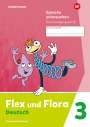 : Flex und Flora 3. Heft Sprache untersuchen. (Schulausgangsschrift) Verbrauchsmaterial, Buch