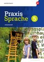 Markus Gürster: Praxis Sprache 5. Arbeitsheft. Für Realschulen in Bayern, Buch