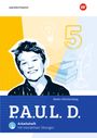 : P.A.U.L. D. (Paul) 5. Arbeitsheft mit Interaktiven Übungen. Für Gymnasien und Gesamtschulen. Für Baden-Württemberg, Buch