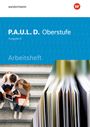 : P.A.U.L. D. (Paul) Oberstufe. Arbeitsheft. Schulbuch. Baden-Württemberg, Buch