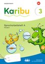 : Karibu 3 A. Spracharbeitsheft Fördern, Buch