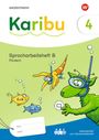 Text: "Karibu 4, Spracharbeitsheft B, Fördern." Illustrationen von Tieren mit Schnorcheln und einem grünen Wesen.