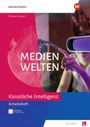 Medienwelten. Arbeitsheft Künstliche Intelligenz, Buch