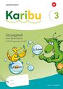 Aufschrift: "Karibu 3", "Übungsheft", "Schulausgangsschrift". Illustration mit einem Vogel und einem grünen Wesen.