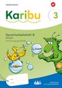 Karibu. Spracharbeitsheft B Fördern 3 Schulausgangsschrift, Buch