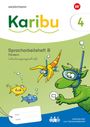 Karibu. Spracharbeitsheft B Fördern 4 Schulausgangsschrift, Buch
