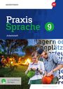 : Praxis Sprache 9. Arbeitsheft mit interaktiven Übungen. Differenzierende Ausgabe für Sachsen, Buch