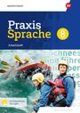 : Praxis Sprache 8. Arbeitsheft mit interaktiven Übungen. Für Baden-Württemberg, Buch