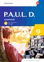 Annika Bartsch: P.A.U.L. D. (Paul) 9. Arbeitsheft mit interaktiven Übungen. Differenzierende Ausgabe, Buch