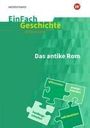 : EinFach Geschichte ... differenziert. Das antike Rom, Buch