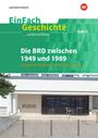: Die BRD zwischen 1949 und 1989. EinFach Geschichte ...unterrichten, Buch
