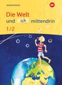 : Die Welt und ich mittendrin Schulbuch 1 / 2, Buch