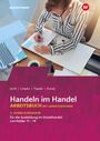 Rainer Tegeler: Handeln im Handel 3. Ausbildungsjahr im Einzelhandel: Lernfelder 11 bis 14: Arbeitsbuch, Buch