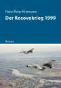 Hans-Peter Kriemann: Der Kosovokrieg 1999, Buch