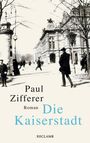 Paul Zifferer: Die Kaiserstadt, Buch
