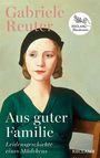 Gabriele Reuter: Aus guter Familie. Leidensgeschichte eines Mädchens, Buch