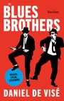 Daniel de Visé: Die Blues Brothers. Musik, Film, Legende, Buch