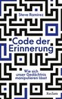 Text: "Steve Ramirez, Code der Erinnerung, Wie sich unser Gedächtnis manipulieren lässt, Reclam". Geometrisches Muster.