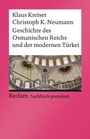 Klaus Kreiser: Geschichte des Osmanischen Reichs und der modernen Türkei, Buch