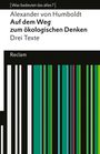 Alexander von Humboldt: Auf dem Weg zum ökologischen Denken. Drei Texte. [Was bedeutet das alles?], Buch