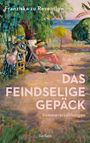 Franziska Gräfin zu Reventlow: Das feindselige Gepäck. Sommererzählungen, Buch
