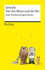 Janosch: Der alte Mann und der Bär | Eine philosophische Weihnachtsgeschichte von Janosch | Reclams Universal-Bibliothek, Buch