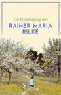 : Ein Frühlingstag mit Rainer Maria Rilke, Buch