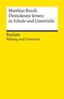 Matthias Busch: Demokratie lernen in Schule und Unterricht, Buch