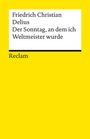 Friedrich Christian Delius: Der Sonntag, an dem ich Weltmeister wurde. Erzählung, Buch