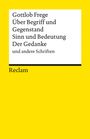 Gottlob Frege: Über Begriff und Gegenstand, Sinn und Bedeutung, Der Gedanke und andere Schriften, Buch