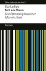 Eva Ladipo: Not am Mann. Die Erfindung toxischer Männlichkeit, Buch
