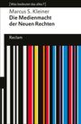 [Was bedeutet das alles?] Marcus S. Kleiner: Die Medienmacht der Neuen Rechten. Reclam. Bunte vertikale Streifen unten.
