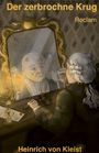 Heinrich von Kleist: Der zerbrochne Krug. Ein Lustspiel, Buch
