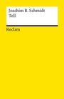 Joachim B. Schmidt, Tell. Reclam Verlag. Gelbes Cover mit weißem und schwarzem Abschnitt oben.