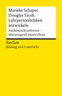 Text: "Marieke Schaper, Douglas Yacek, Lehrpersönlichkeit entwickeln, Authentisch auftreten – überzeugend unterrichten, Reclam, Bildung und Unterricht." Helle Gestaltung.