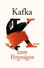 Text: "Kafka zum Vergnügen", "Reclam". Hintergrund: Großes "K" mit Pinselstrichen in Schwarz und Rot.