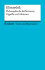 : Klimaethik. Philosophische Reflexionen, Appelle und Aktionen, Buch