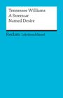 Tennessee Williams: A Streetcar Named Desire. Lektüreschlüssel für Schüler, Buch