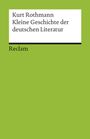 Kurt Rothmann: Kleine Geschichte der deutschen Literatur, Buch