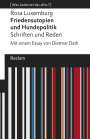 Rosa Luxemburg: Friedensutopien und Hundepolitik. Schriften und Reden, Buch