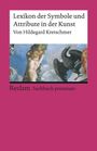 Hildegard Kretschmer: Lexikon der Symbole und Attribute in der Kunst, Buch