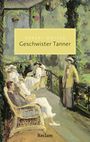 „Robert Walser, Geschwister Tanner“ steht auf gelbem Hintergrund. Darunter eine impressionistische Gartenszene mit Menschen auf einer Veranda.