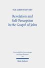 Ole Jakob Filtvedt: Revelation and Self-Perception in the Gospel of John, Buch
