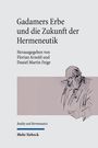 : Gadamers Erbe und die Zukunft der Hermeneutik, Buch