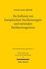 Elena Jana Beyer: Die Kollision von Europäischem Nachlasszeugnis und nationalen Nachlasszeugnissen, Buch
