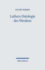 Eilert Herms: Luthers Ontologie des Werdens, Buch