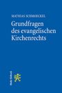 Mathias Schmoeckel: Grundfragen des evangelischen Kirchenrechts, Buch